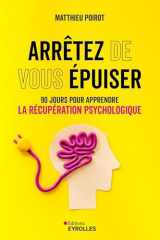Arrêtez de vous épuiser - 90 jours pour apprendre la récupération psychologique cover image