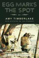 Egg Marks the Spot (Skunk and Badger 2) cover image
