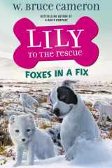 Lily to the Rescue: Foxes in a Fix cover image