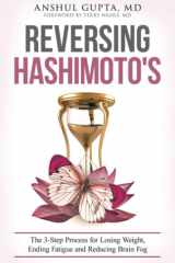 Reversing Hashimoto's A 3-Step Process for Losing Weight, Ending Fatigue and Reducing Brain Fog cover image