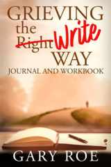 Grieving the Write Way Journal and Workbook cover image