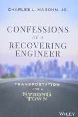 Confessions of a Recovering Engineer Transportation for a Strong Town cover image