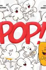 Pop!: Otto, the Kernel Who Didn't Pop Kids Self-Acceptance, Self Esteem Book Ages 3+, Illustrated SEL Picture Book to Read Aloud for Storytime Otto, the Kernel Who Didn't Pop cover image