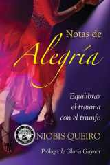 Joy Notes Balancing the Trauma with Triumph, Spanish language version cover image