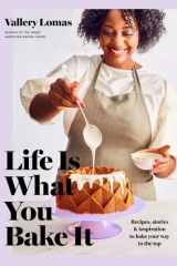 Life Is What You Bake It cover image