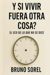 ¿Y Si Vivir Fuera Otra Cosa? El eco de lo que no se dice cover image