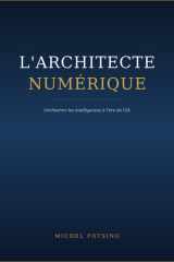 L'Architecte Numérique - Orchestrer les intelligences à l'ère de l'IA cover image