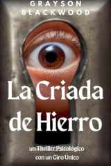 La Criada de Hierro un Thriller Psicológico con un Giro Único cover image