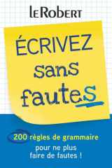 Ecrivez sans fautes - 200 règles de grammaire pour ne plus faire de fautes ! cover image