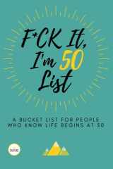 F*ck It I'm 50 (Funny Bucket List Journal) Unique 50th Birthday Gift for Men and Women | Humorous, Sarcastic Goal, Idea and Adventures Planner cover image