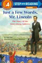 Just a Few Words, Mr. Lincoln The Story of the Gettysburg Address cover image