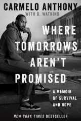 Where Tomorrows Aren't Promised A Memoir of Survival and Hope cover image