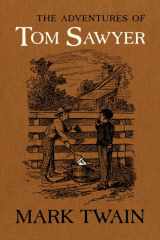 The Adventures of Tom Sawyer The Authoritative Text with Original Illustrations cover image