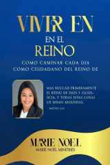 Viviendo En El Reino Cómo caminar cada día como ciudadano del Reino de Dios cover image