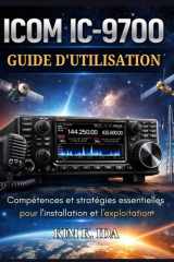 Guide d'Utilisation de l'Icom IC-9700 - Compétences et stratégies essentielles pour l'installation et l'exploitation cover image