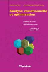 Analyse variationnelle et optimisation - Éléments de cours, exercices et problèmes corrigés. Licence 3 (L3) Master 1 (M1) cover image