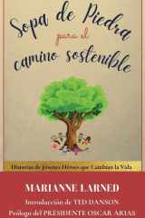 Sopa de Piedra para el camino sostenible Historias de Jovenes Heroes que Cambian la Vida cover image