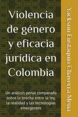 Violencia de género y eficacia jurídica en Colombia Un análisis penal comparado sobre la brecha entre la ley, la realidad y las tecnologías emergentes cover image