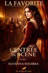 La favorite - Tome 1: L'entrée en scène cover image