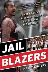 Jail Blazers How the Portland Trail Blazers Became the Bad Boys of Basketball cover image