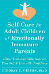 Self-Care for Adult Children of Emotionally Immature Parents cover image