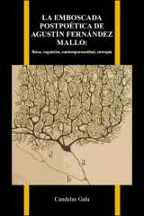 La Emboscada Postpoética de Agustín Fernández Mallo: Física, Cognición, Contemporaneidad, Entropía cover image