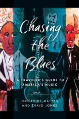 Chasing the Blues A Traveler's Guide to America's Music cover image