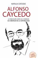 Alfonso Caycedo - Le parcours hors du commun du créateur de la sophrologie cover image
