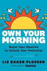 Own Your Morning Reset Your Routine To Unlock Your Potential cover image