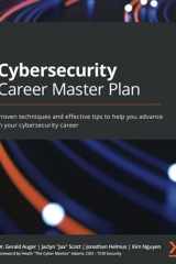 Cybersecurity Career Master Plan Proven Techniques and Effective Tips to Help You Advance in Your Cybersecurity Career cover image