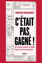 C'était pas gagné ! - De l'échec scolaire au CNRS, histoire d'une remontada cover image