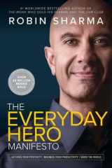 The Everyday Hero Manifesto Activate Your Positivity, Maximize Your Productivity, Serve the World cover image