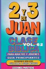 Clase Bíblica para Adultos y Jóvenes Guía Principiantes - 2 y 3 de Juan Lecciones Prácticas cover image