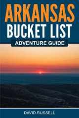 Arkansas Bucket List Adventure Guide cover image