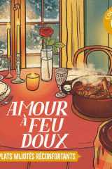 Cosy Cuisine - Amour à feux doux - Plats mijotés réconfortants cover image