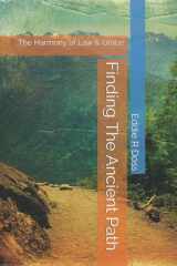 Finding The Ancient Path: The Harmony of Law & Grace cover image