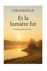 Et la Lumière Fut - Une histoire inspirée de ma vie cover image