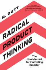 Radical Product Thinking The New Mindset for Innovating Smarter cover image