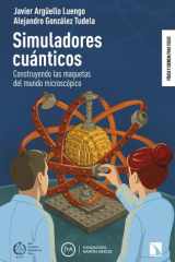 Simuladores cuánticos: Construyendo las maquetas del mundo microscópico cover image