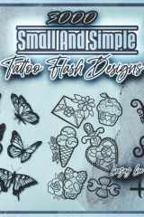 3000 Small And Simple Tattoo Flash Designs cover image
