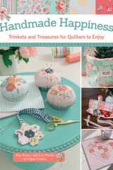 Handmade Happiness Trinkets and Treasures for Quilters to Enjoy cover image