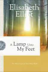 A Lamp Unto My Feet The Bible's Light for Your Daily Walk cover image