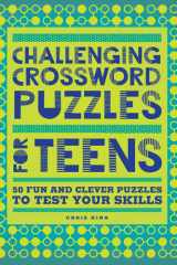 Challenging Crossword Puzzles for Teens 50 Fun and Clever Puzzles to Test Your Skills cover image