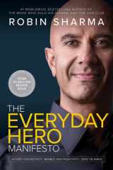 The Everyday Hero Manifesto Activate Your Positivity, Maximize Your Productivity, Serve the World cover image