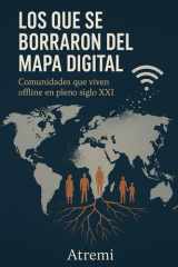 Los que se borraron del mapa digital Comunidades que viven offline en pleno siglo XXI cover image