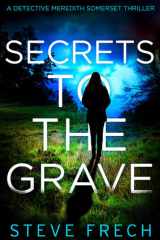Secrets to the Grave (Detective Meredith Somerset, Book 1) cover image