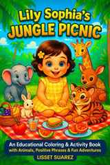 Lily Sophia's Jungle Picnic: An Educational Coloring & Activity Book with Animals, Positive Phrases & Fun Adventures (Spanish Edition) cover image