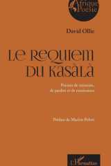 Le Requiem du Kasàlà Poèmes de mémoire, de pardon et de renaissance cover image