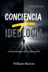Conciencia x Ideología Cómo escapar de la alienación cover image