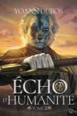 Écho d'humanité : Tome 2 Écho d'humanité, T2 cover image